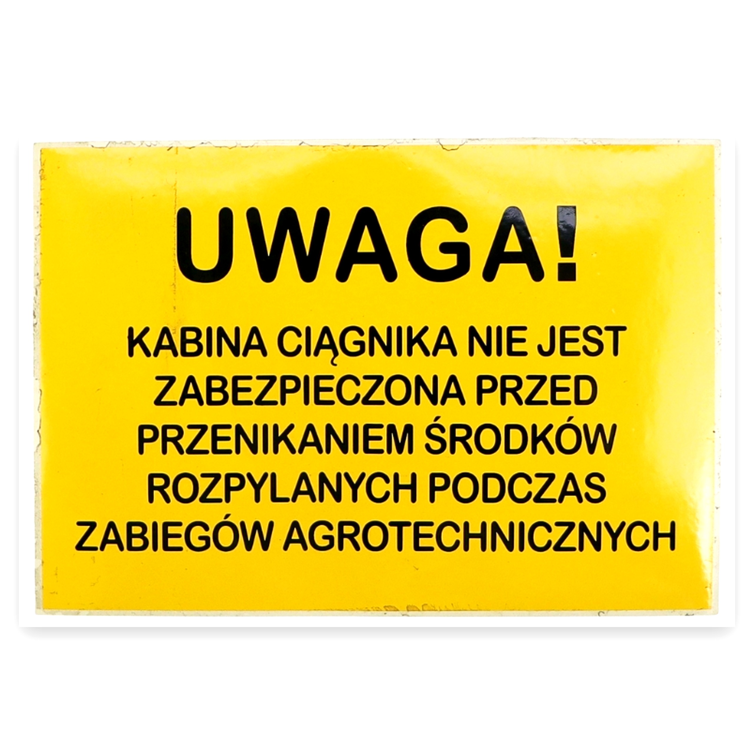 36a06ef016d930369d679f4978776655.jpg Znak Kabina ciągnika nie jest zabezpieczona
