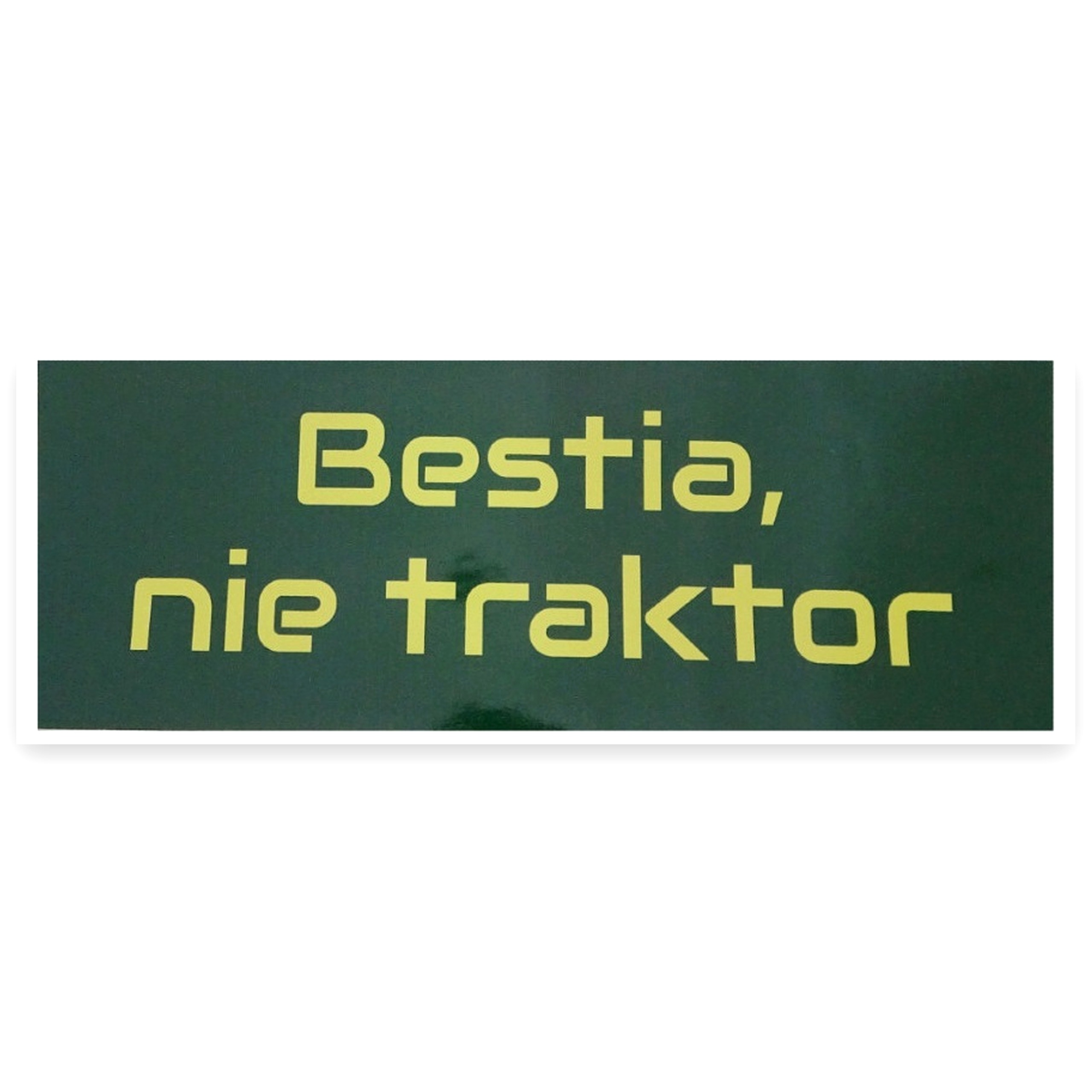 Naklejka BESTIA NIE TRAKTOR zewnętrzna